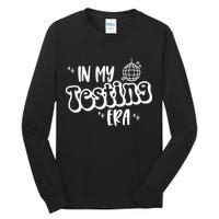In My Testing Era, Funny Testing Teacher, Teaching Student Tall Long Sleeve T-Shirt