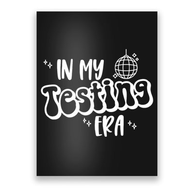 In My Testing Era, Funny Testing Teacher, Teaching Student Poster