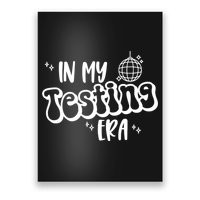 In My Testing Era, Funny Testing Teacher, Teaching Student Poster