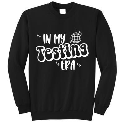 In My Testing Era, Funny Testing Teacher, Teaching Student Tall Sweatshirt