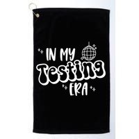 In My Testing Era, Funny Testing Teacher, Teaching Student Golf Towel