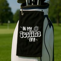 In My Testing Era, Funny Testing Teacher, Teaching Student Golf Towel