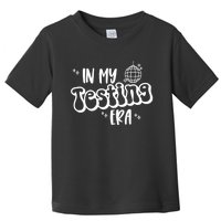 In My Testing Era, Funny Testing Teacher, Teaching Student Toddler T-Shirt