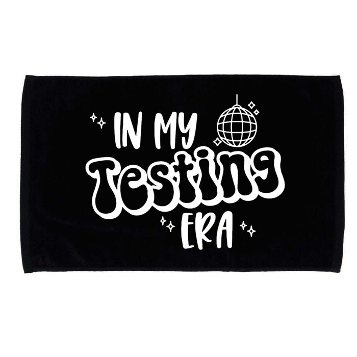 In My Testing Era, Funny Testing Teacher, Teaching Student Microfiber Hand Towel