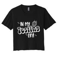 In My Testing Era, Funny Testing Teacher, Teaching Student Crop Top