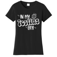 In My Testing Era, Funny Testing Teacher, Teaching Student Women's T-Shirt