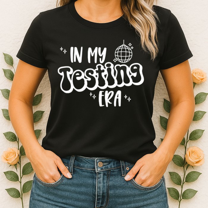 In My Testing Era, Funny Testing Teacher, Teaching Student Womens T-Shirt