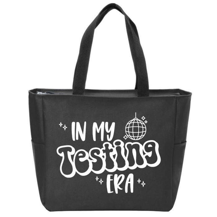 In My Testing Era, Funny Testing Teacher, Teaching Student Zip Tote Bag