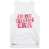 In My Thirties Era Thirtieth Birthday Funny Birthday Tank Top