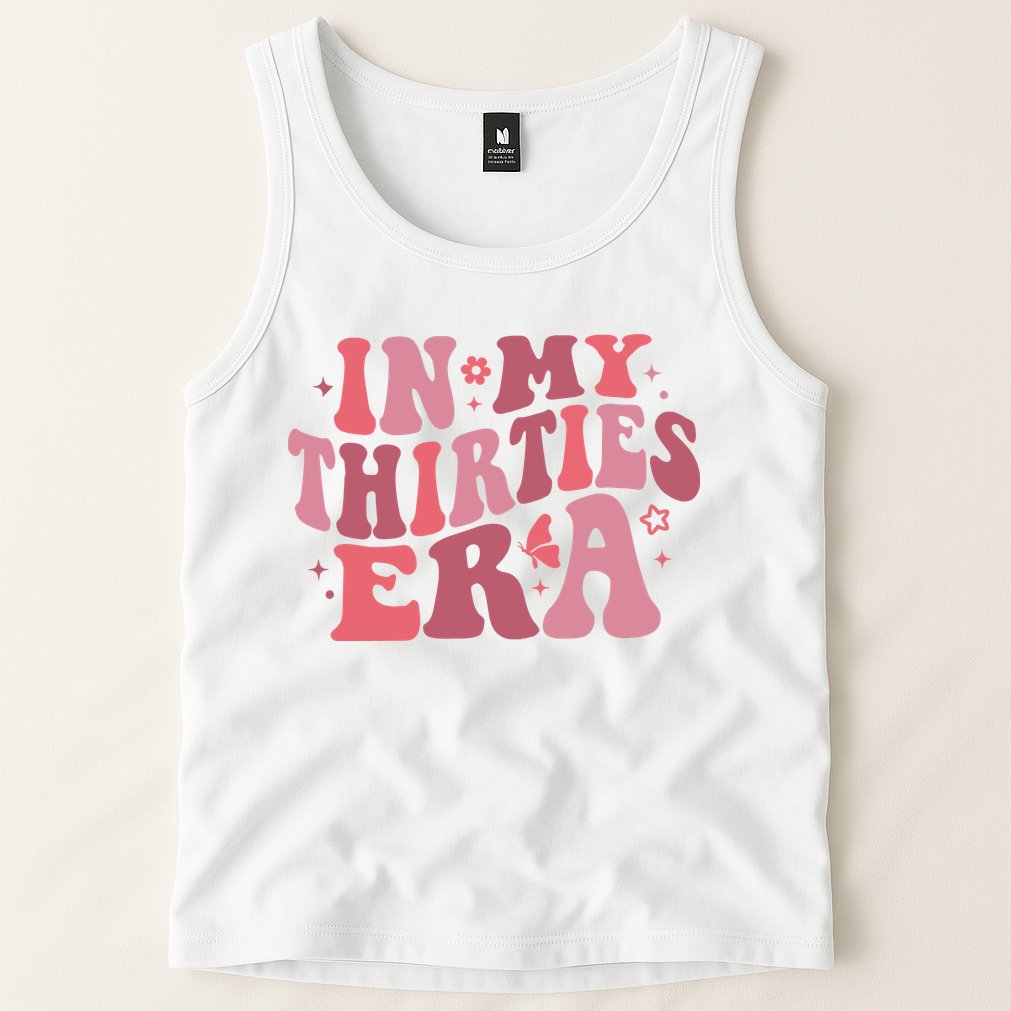 In My Thirties Era Thirtieth Birthday Funny Birthday Tank Top