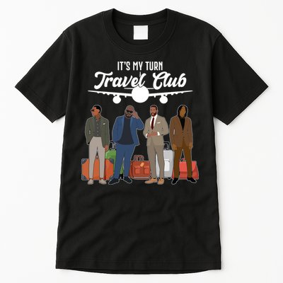 It's My Turn Travel Club Traveling Black African American Men Tall T-Shirt