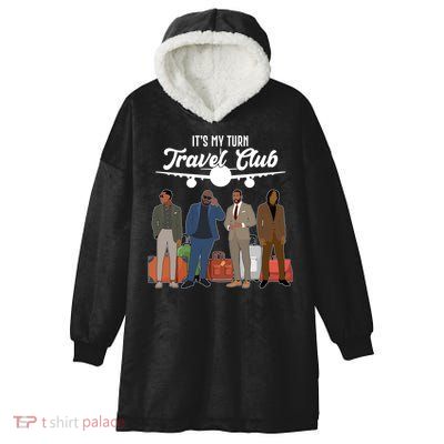 It's My Turn Travel Club Traveling Black African American Men Hooded Wearable Blanket