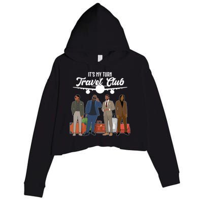 It's My Turn Travel Club Traveling Black African American Men Crop Fleece Hoodie
