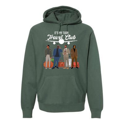 It's My Turn Travel Club Traveling Black African American Men Premium Hoodie