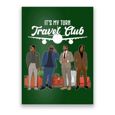 It's My Turn Travel Club Traveling Black African American Men Poster