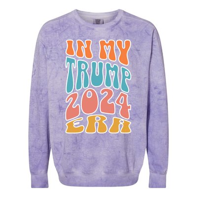 In My Trump 2024 Era Pro Trump Supporter Trump Gift Colorblast Crewneck Sweatshirt