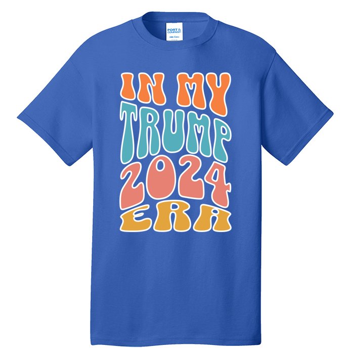 In My Trump 2024 Era Pro Trump Supporter Trump Gift Tall T-Shirt