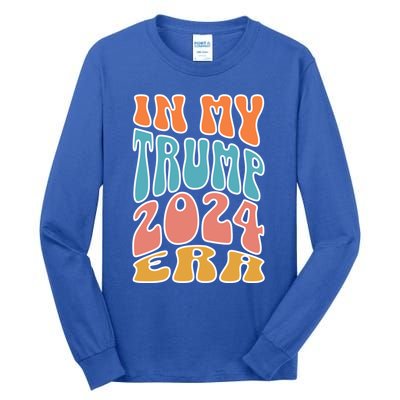 In My Trump 2024 Era Pro Trump Supporter Trump Gift Tall Long Sleeve T-Shirt