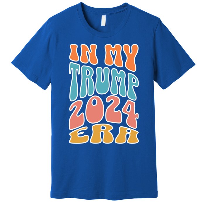 In My Trump 2024 Era Pro Trump Supporter Trump Gift Premium T-Shirt