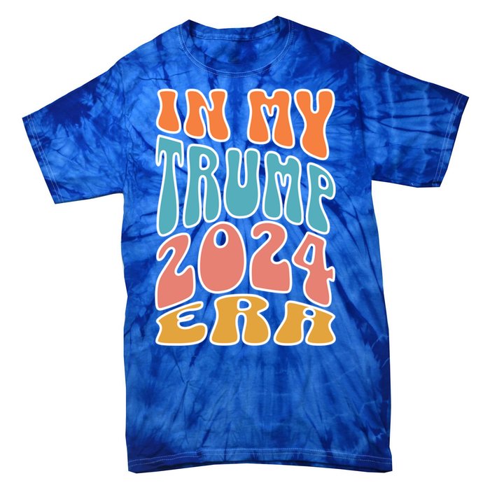 In My Trump 2024 Era Pro Trump Supporter Trump Gift Tie-Dye T-Shirt