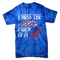 I Miss The America I Grew Up In Distress American Flag Cute Gift Tie-Dye T-Shirt