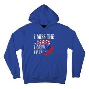 I Miss The America I Grew Up In Distress American Flag Cute Gift Tall Hoodie