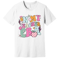 In My Teaching Era Best Teacher Appreciation Retro Groovy Premium T-Shirt