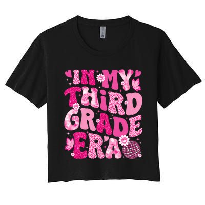 In My Third Grade Era Teachers Women Back To School Women's Crop Top Tee