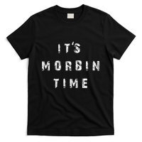 ItS Morbin Time Meme T-Shirt