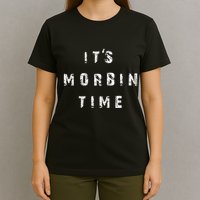 ItS Morbin Time Meme T-Shirt
