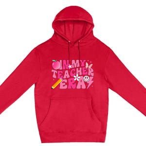 In My Teacher Era Back To School Retro Back To School Retro Premium Pullover Hoodie