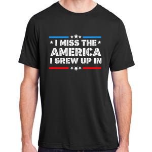 I Miss The America I Grew Up In Funny Usa American Gift Adult ChromaSoft Performance T-Shirt