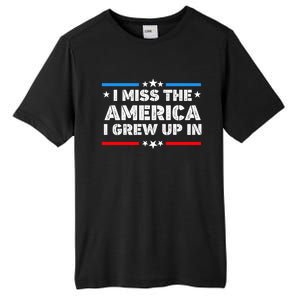 I Miss The America I Grew Up In Funny Usa American Gift Tall Fusion ChromaSoft Performance T-Shirt