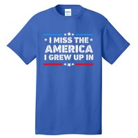 I Miss The America I Grew Up In Funny Usa American Gift Tall T-Shirt