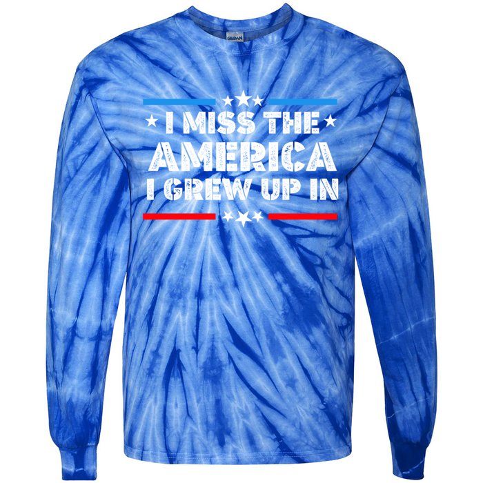 I Miss The America I Grew Up In Funny Usa American Gift Tie-Dye Long Sleeve Shirt