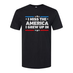 I Miss The America I Grew Up In Funny Usa American Gift Softstyle CVC T-Shirt