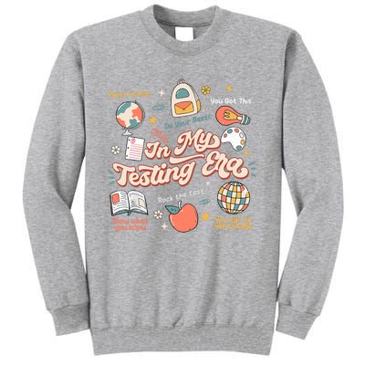 In My Testing Era Teachers Student Rock The Test Testing Day Tall Sweatshirt