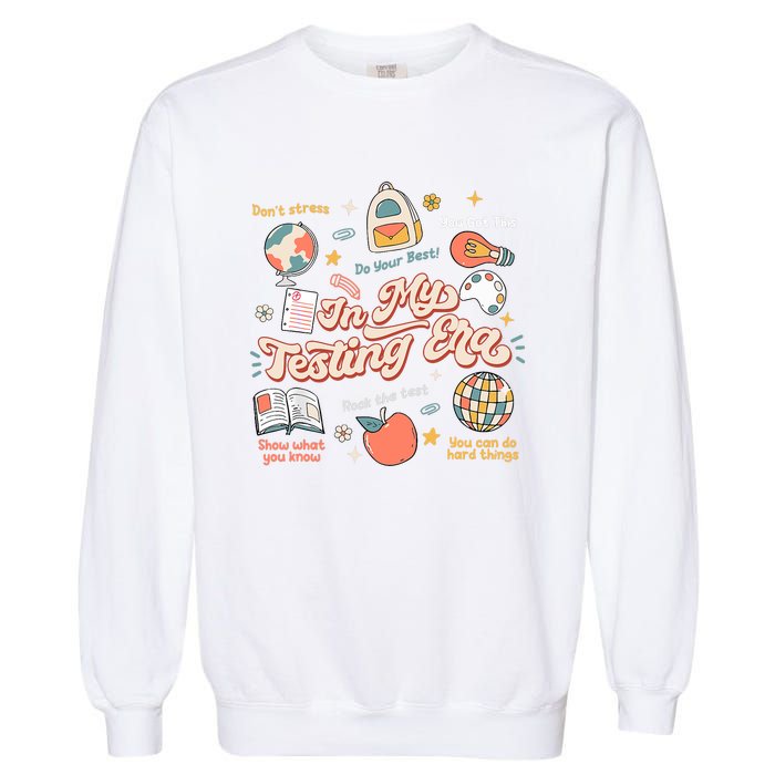 In My Testing Era Teachers Student Rock The Test Testing Day Garment-Dyed Sweatshirt