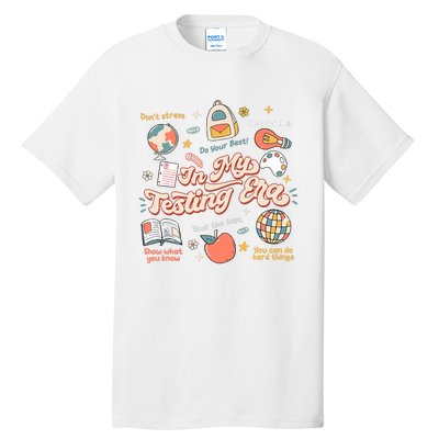 In My Testing Era Teachers Student Rock The Test Testing Day Tall T-Shirt