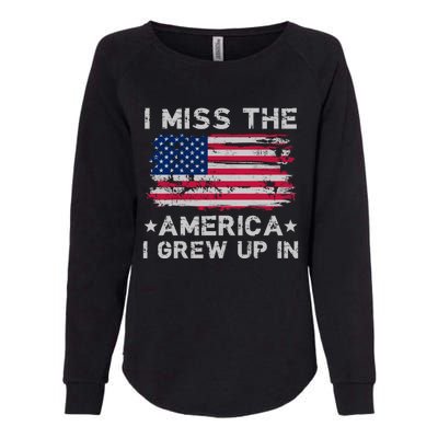 I Miss The America I Grew Up In Grunge Old Usa Flag Gift Womens California Wash Sweatshirt