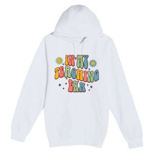 In My Teaching Era State Testing Retro Groovy Teacher Premium Pullover Hoodie