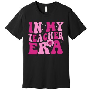 In My Teacher Era Groovy Pink Teacher Premium T-Shirt