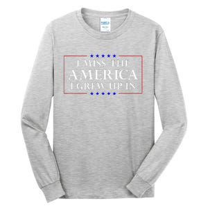 I Miss The America I Grew Up In American Flag Tall Long Sleeve T-Shirt