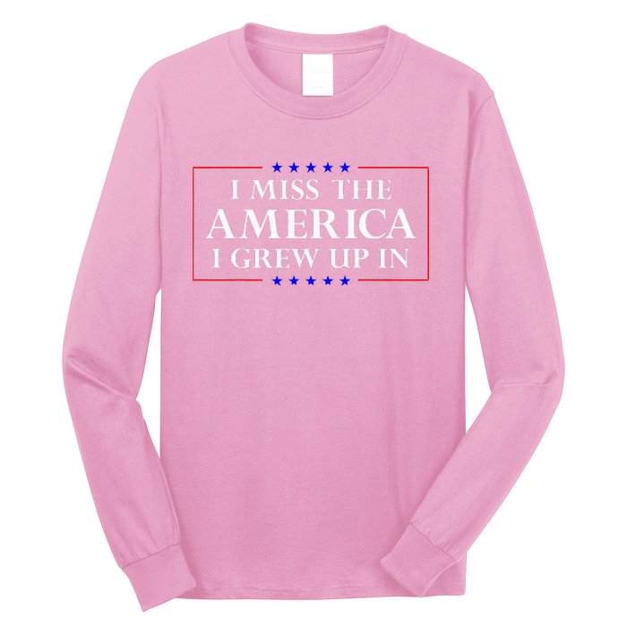 I Miss The America I Grew Up In American Flag Long Sleeve Shirt