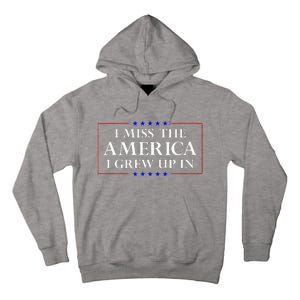 I Miss The America I Grew Up In American Flag Tall Hoodie