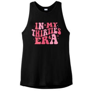 In My Thirties Era Thirtieth Birthday Funny Birthday Ladies PosiCharge Tri-Blend Wicking Tank