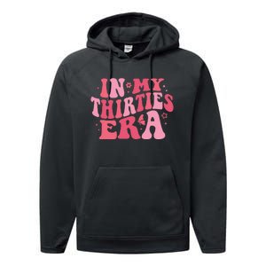 In My Thirties Era Thirtieth Birthday Funny Birthday Performance Fleece Hoodie