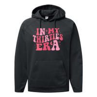 In My Thirties Era Thirtieth Birthday Funny Birthday Performance Fleece Hoodie