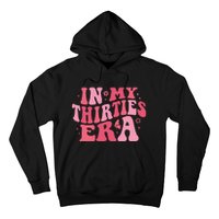 In My Thirties Era Thirtieth Birthday Funny Birthday Hoodie