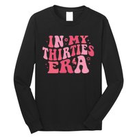 In My Thirties Era Thirtieth Birthday Funny Birthday Long Sleeve Shirt